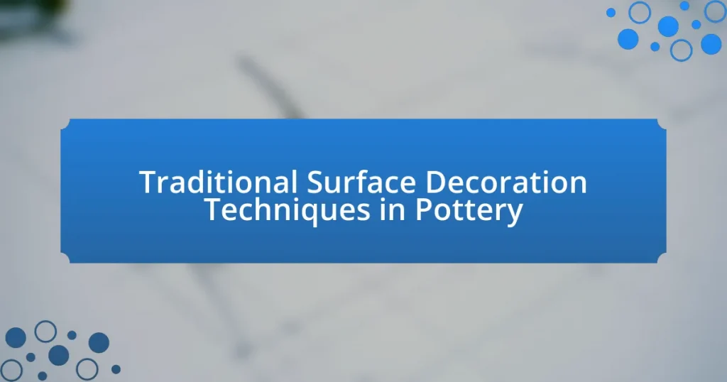 Traditional Surface Decoration Techniques in Pottery