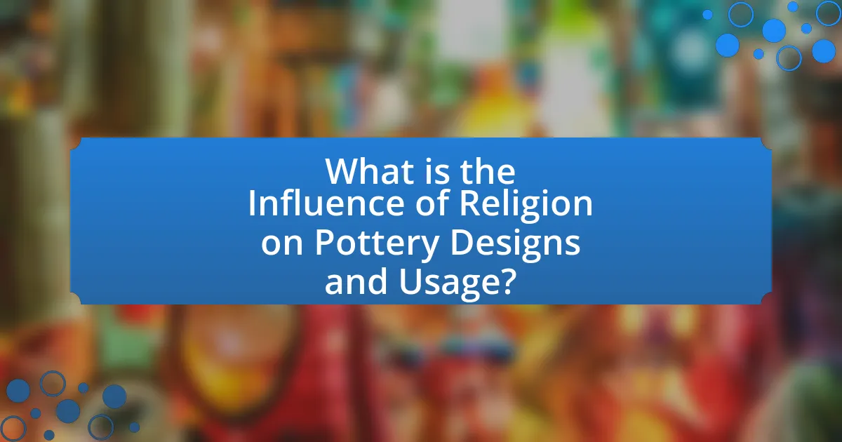 What is the Influence of Religion on Pottery Designs and Usage?